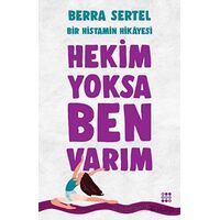 Hekim Yoksa Ben Varım - Berra Sertel - Dokuz Yayınları