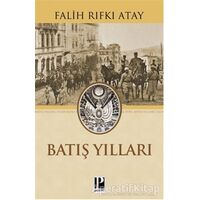 İmparatorluğun Batış Yılları - Falih Rıfkı Atay - Pozitif Yayınları
