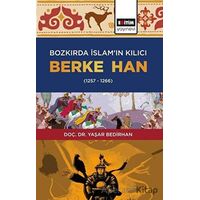 Bozkırda İslam’ın Kılıcı Berke Han (1257-1266) - Yaşar Bedirhan - Eğitim Yayınevi - Ders Kitapları