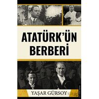 Atatürk’ün Berberi - Yaşar Gürsoy - Destek Yayınları