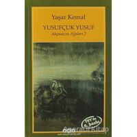 Yusufçuk Yusuf - Yaşar Kemal - Yapı Kredi Yayınları