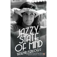 Jazzy State Of Mind - Yasemin Eğinlioğlu - Cinius Yayınları