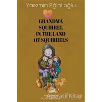 Grandma Squirrel In The Land Of Squeirrels - Yasemin Eğinlioğlu - Cinius Yayınları