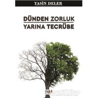 Dünden Zorluk Yarına Tecrübe - Yasin Deler - Tilki Kitap