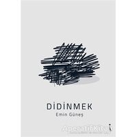 Didinmek - Emin Güneş - İkinci Adam Yayınları