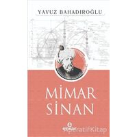 Mimar Sinan - Yavuz Bahadıroğlu - Ensar Neşriyat
