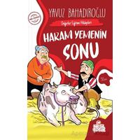 Değerler Eğitimi Hikayeleri - Haram Yemenin Sonu - Yavuz Bahadıroğlu - Nesil Çocuk Yayınları