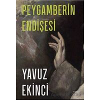 Peygamberin Endişesi - Yavuz Ekinci - Everest Yayınları