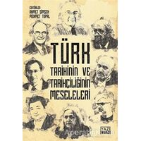 Türk Tarihinin ve Tarihçiliğin Meseleleri - Ahmet Şimşek - Yazıgen Yayınevi