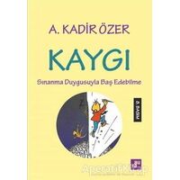 Kaygı - A. Kadir Özer - Aura Kitapları