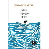 İçinde Doğduğum Beden - Guadalupe Nettel - Nebula Kitap