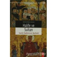 Halife ve Sultan - Vasilij Vladimiroviç Barthold - Yeditepe Yayınevi