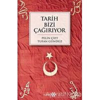 Tarih Bizi Çağırıyor - Pelin Çift - Yeditepe Yayınevi