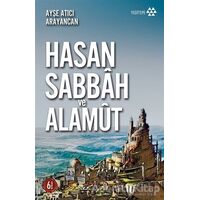 Dağın Efendisi Hasan Sabbah ve Alamut - Ayşe Atıcı Arayancan - Yeditepe Yayınevi