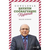 Gençlerle Hayatın Coğrafyasını Keşfetmek - Haluk Dursun - Yeditepe Yayınevi