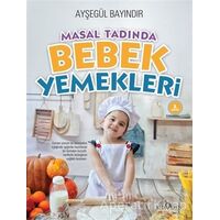 Masal Tadında Bebek Yemekleri - Ayşegül Bayındır - Yediveren Yayınları