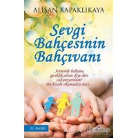 Sevgi Bahçesinin Bahçıvanı - Alişan Kapaklıkaya - Yediveren Yayınları