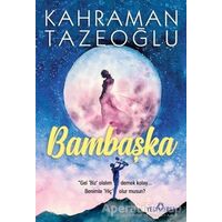 Bambaşka - Kahraman Tazeoğlu - Yediveren Yayınları