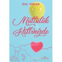 Mutluluk Kalbinizde - Eva Viguer - Yediveren Yayınları