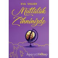 Mutluluk Zihninizde - Eva Viguer - Yediveren Yayınları