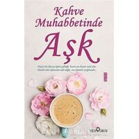 Kahve Muhabbetinde Aşk - Akif Bayrak - Yediveren Yayınları