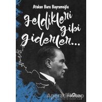 Geldikleri Gibi Giderler - Atakan Baru Bayramoğlu - Yediveren Yayınları