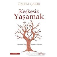 Keşkesiz Yaşamak - Özlem Çakır - Yediveren Yayınları