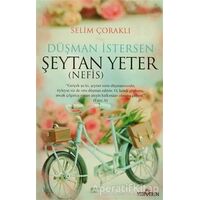 Düşman İstersen Şeytan Yeter (Nefis) - Selim Çoraklı - Yediveren Yayınları