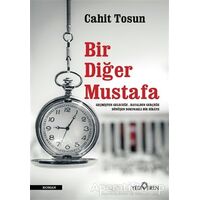 Bir Diğer Mustafa - Cahit Tosun - Yediveren Yayınları