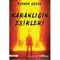 Karanlığın Esirleri - Furkan Gürsu - Yediveren Yayınları