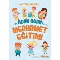 Adım Adım Merhamet Eğitimi - Meltem Soyugüzel - Yediveren Yayınları