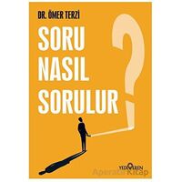 Soru Nasıl Sorulur? - Ömer Terzi - Yediveren Yayınları