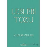 Leblebi Tozu - Yudum Güları - Yediveren Yayınları