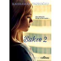 Bukre -2 - Kahraman Tazeoğlu - Yediveren Yayınları