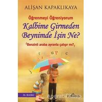 Kalbime Girmeden Beynimde İşin Ne? - Alişan Kapaklıkaya - Yediveren Yayınları