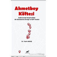 Ahmetbey Köftesi - Yasin Akkuş - Paradigma Akademi Yayınları