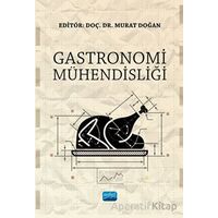 Gastronomi Mühendisliği - Murat Doğan - Nobel Akademik Yayıncılık