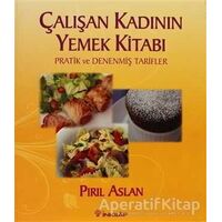 Çalışan Kadının Yemek Kitabı - Pırıl Aslan - İnkılap Kitabevi