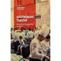 Gastronomi Turizmi - Deneyimsel Perspektiften İnceleme - Reşat Arıca - Paradigma Akademi Yayınları