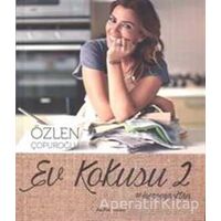 Ev Kokusu (Ciltli) - 2 - Özlen Çopuroğlu - Alfa Yayınları