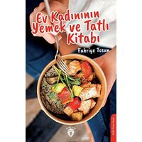 Ev Kadınının Yemek ve Tatlı Kitabı - Fahriye Tosun - Dorlion Yayınları