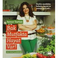 Bak Mutfakta Hayat Var - Aynur Tartan - Doğan Kitap