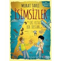 İsimsizler - İki Kıta Bir Destan - Murat Tavlı - Masalperest