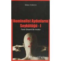 Nominalist Aydınların Soykütüğü 1 - İkbal Vurucu - Gençlik Kitabevi Yayınları