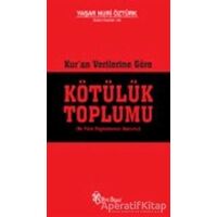 Kuran Verilerine Göre Kötülük Toplumu - Yaşar Nuri Öztürk - Yeni Boyut Yayınları