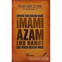 Arapçılığa Karşı Akılcılığın Öncüsü İmamı Azam Ebu Hanife - Yaşar Nuri Öztürk - Yeni Boyut Yayınları