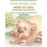 Minik Ayı Vadu Annem Beni Seviyor mu? - Ayfer Gürdal Ünal - Can Çocuk Yayınları