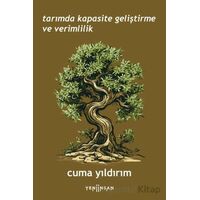 Tarımda Kapasite Geliştirme ve Verimlilik - Cuma Yıldırım - Yeni İnsan Yayınevi