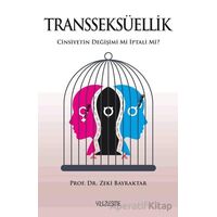 Transseksüellik - Zeki Bayraktar - Yüzleşme Yayınları