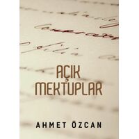 Açık Mektuplar - Ahmet Özcan - Yarın Yayınları